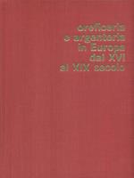 Oreficeria e argenteria in Europa dal XVI al XIX secolo