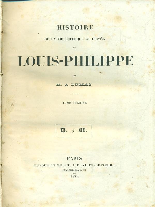 Histoire de Louis Philippe. Tomepremier