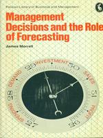 Management decisions and the role offorecasting
