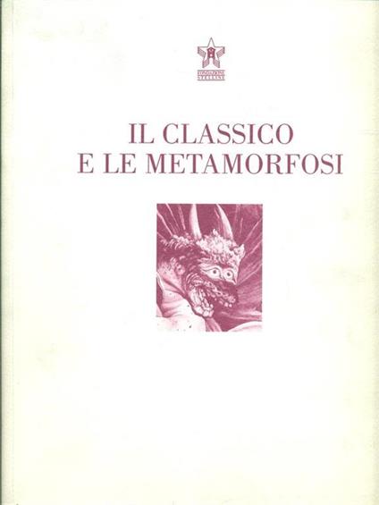 Il Classico e le Metamorfosi - copertina