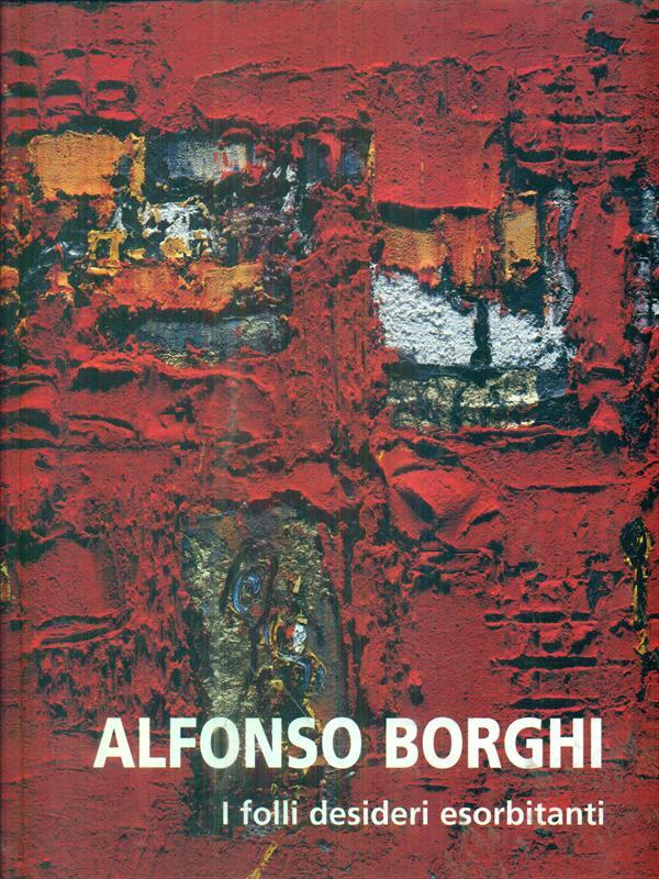 Alfonso Borghi i folli desideri esorbitanti
