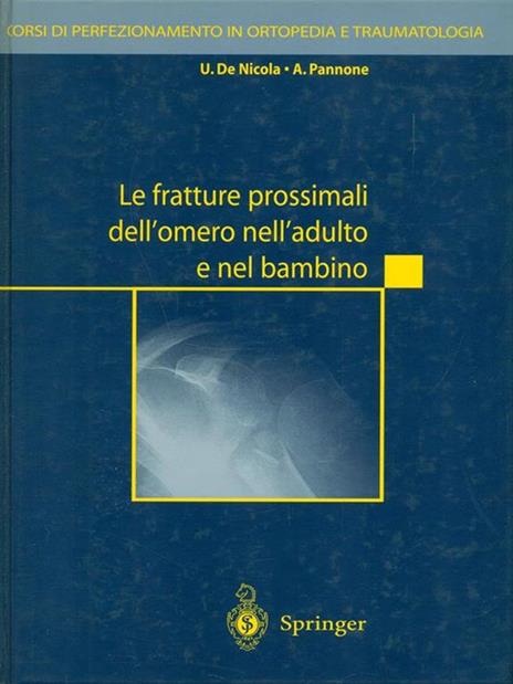 Le fratture prossimali dell'omero nell'adulto e nel bambino. Con CD-ROM -  Nicola - 7