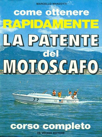Come ottenere rapidamente la patente del motoscafo - copertina