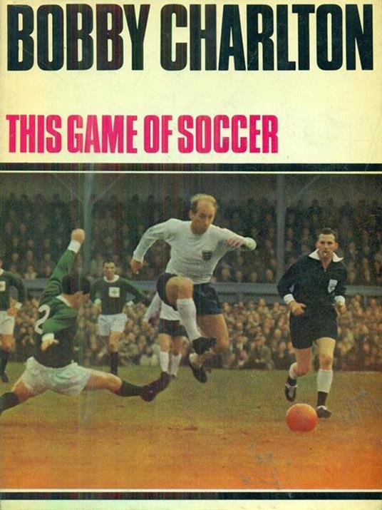 This game of soccer - Bobby Charlton - copertina