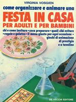 Come organizzare e animare una festa in casa