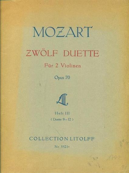 Zwolf Duette fur 2 violinen opus 70 heft III - Wolfgang Amadeus Mozart - copertina