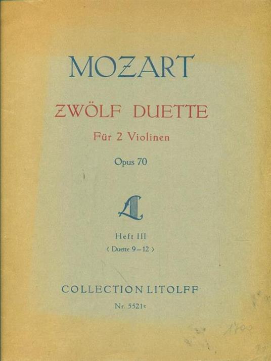 Zwolf Duette fur 2 violinen opus 70 heft III - Wolfgang Amadeus Mozart - copertina