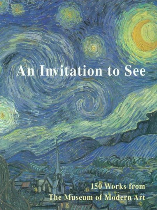 An Invitation to See 150 Works from The Museum of Modern Art - copertina