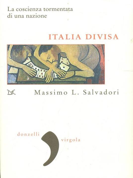 Italia divisa. La coscienza tormentata di una nazione - Massimo L. Salvadori - copertina