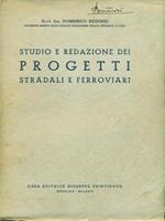 Studio e redazione dei progetti stradali e ferroviari