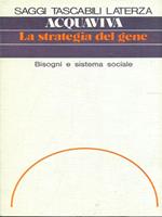 La strategia del gene. Bisogni e sistema sociale