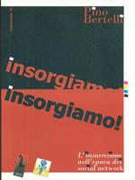 Insorgiamo! L'insurrezione nell'epoca dei social network