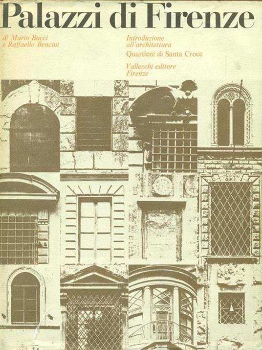 Palazzi di Firenze - Mario Bucci,R. Bencini - 10