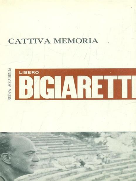 Cattiva memoria - Libero Bigiaretti - copertina
