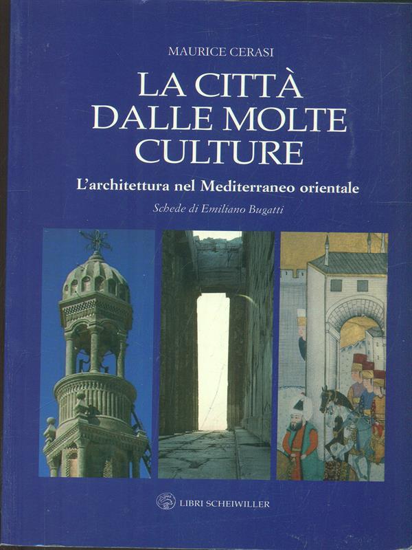 La città dalle molte culture. L'architettura nel Mediterraneo orientale
