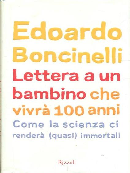 Lettera a un bambino che vivrà fino a 100 anni - Edoardo Boncinelli - copertina