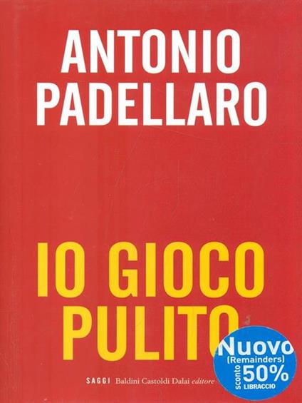 Io gioco pulito - Antonio Padellaro - copertina