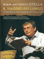 Il viaggio più lungo. L'odissea dei migranti italiani. Con DVD