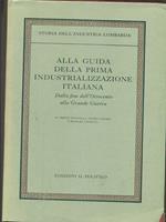 Alla guida della prima industrializzazione italiana. Dalla fine dell'Ottocento alla grande guerra