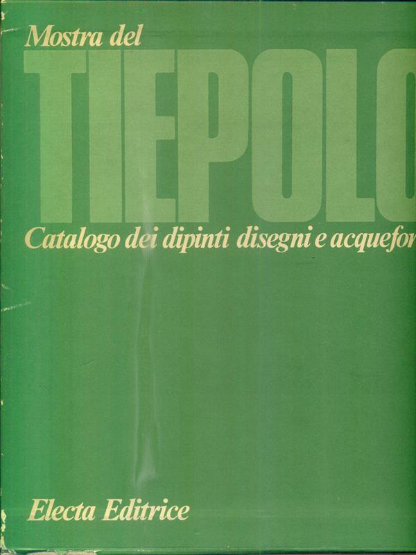 Mostra del Tiepolo. Catalogo deidipinti