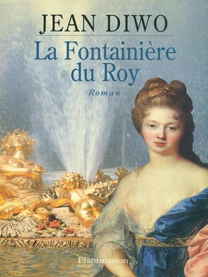 La Fontainiere du Roy - Jean Diwo - copertina