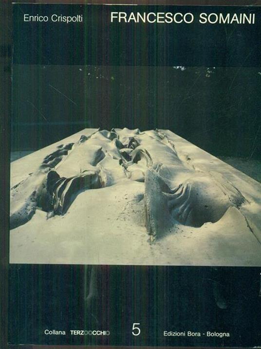 Francesco Somaini - Enrico Crispolti - copertina
