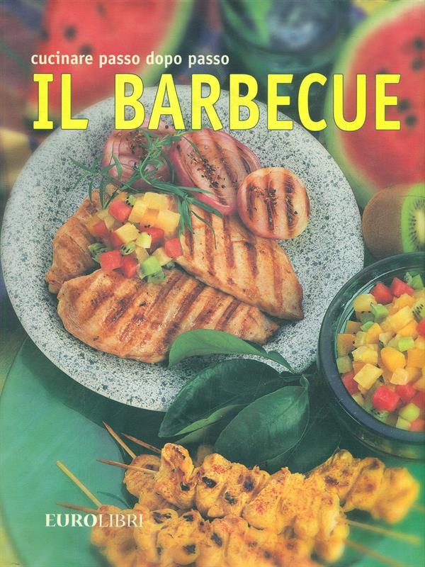 Cucinare passo dopo passo il Barbecue