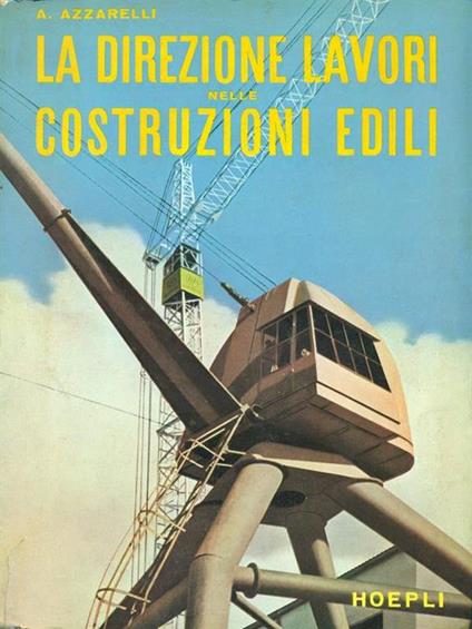 La direzione lavori nelle costruzioni edili - Azelio Azzarelli - copertina
