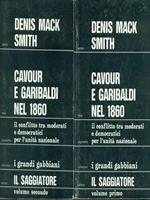 Cavour e Garibaldi nel 1860. 2 vv