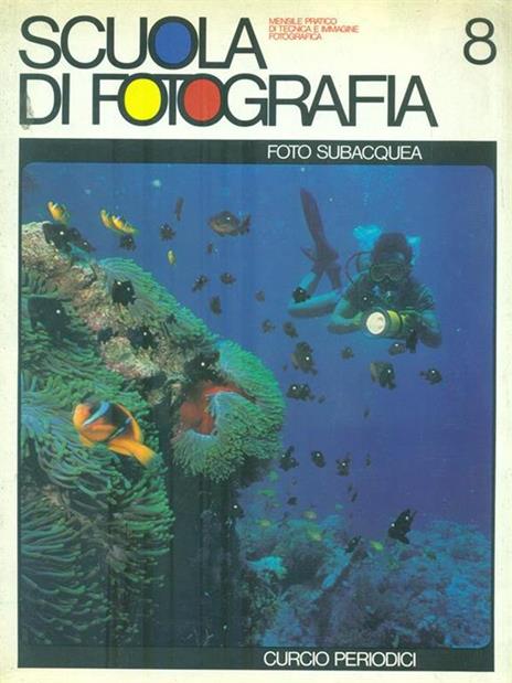 Scuola di Fotografia 8. Foto subacquea - copertina