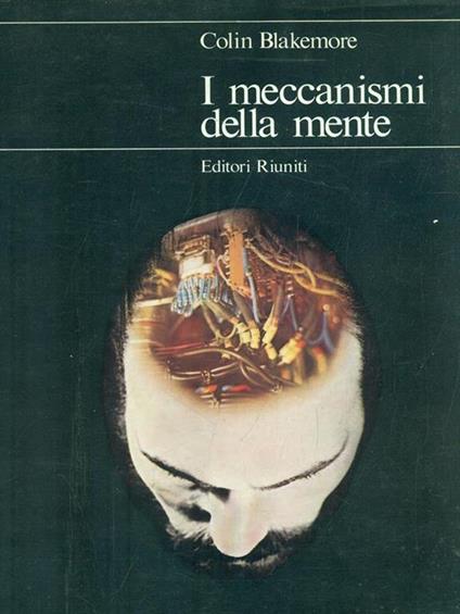 I meccanismi della mente - Colin Blakemore - copertina