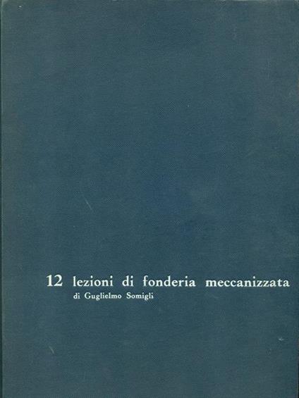12 lezioni di fonderia meccanizzata - copertina