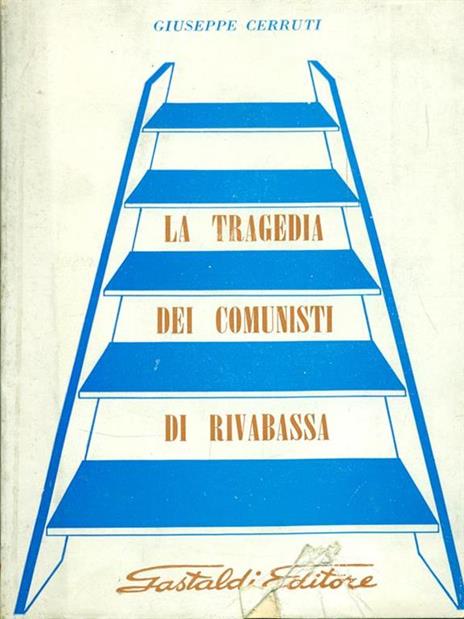 La tragedia dei comunisti di Rivabassa - 3