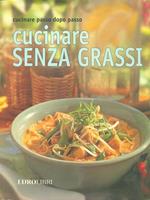 Cucinare passo dopo passo cucinare senza grassi