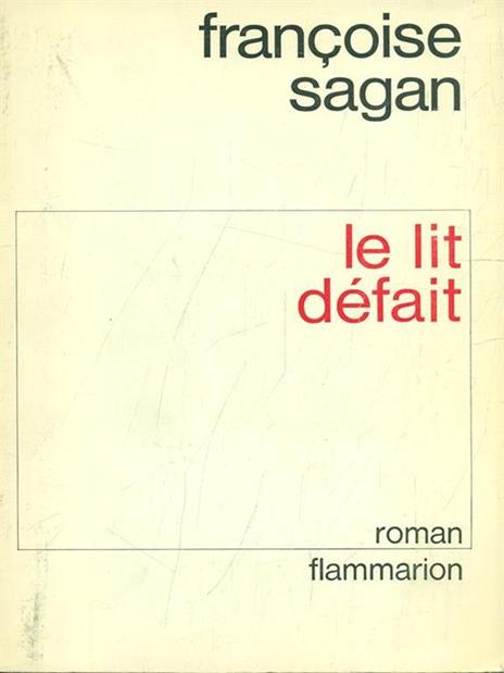 Le lit defait - Françoise Sagan - 2