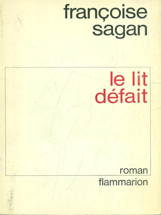 Le lit defait - Françoise Sagan - copertina