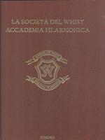 La società del Whist. Accademia Filarmonica