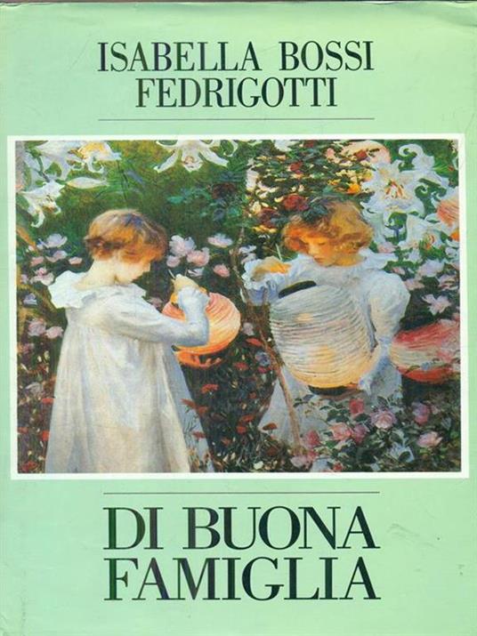 Di buona famiglia - Isabella Bossi Fedrigotti - 8
