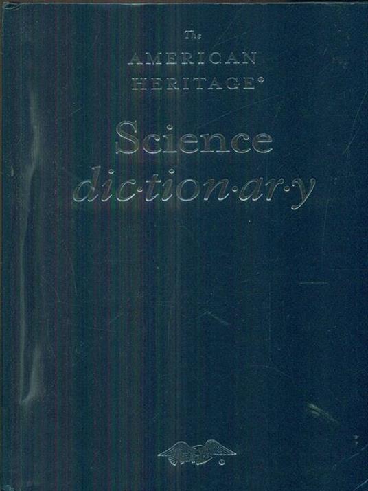 The american heritage Science dictionary - 2