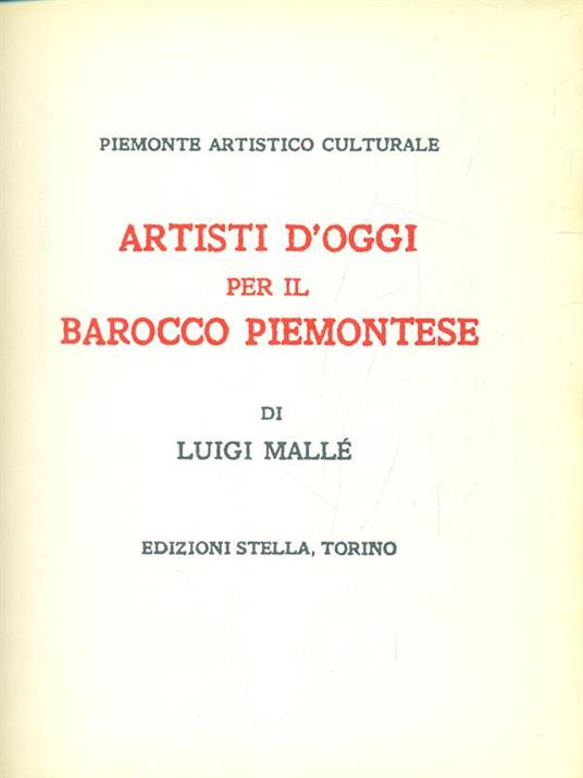 Artisti d'oggi per il Barocco Piemontese - Luigi Malle - copertina