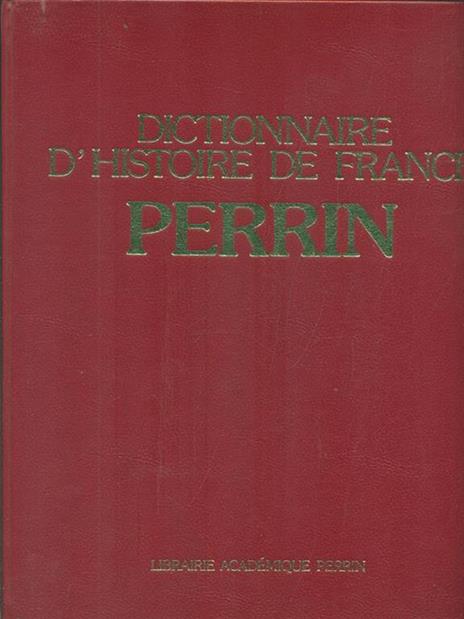 Dictionnaire d'histoire de France Perrin - Alain Decaux,André Castelot - 9