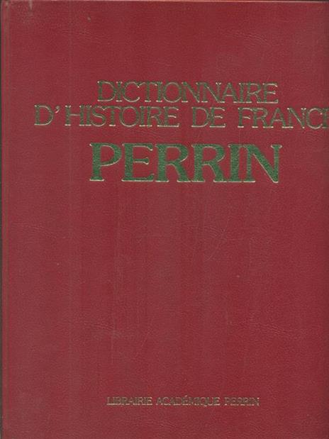 Dictionnaire d'histoire de France Perrin - Alain Decaux,André Castelot - copertina