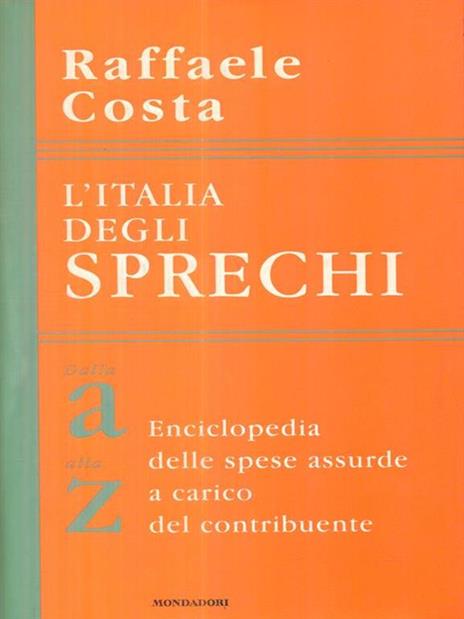 L' Italia degli sprechi - Raffaele Costa - copertina