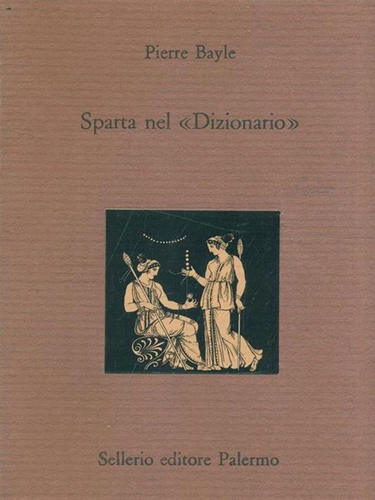 Sparta nel «Dizionario». Testo francese a fronte - Pierre Bayle - copertina