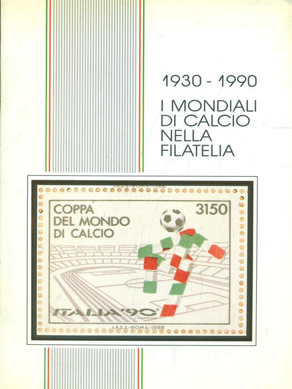 1930-1990 I mondiali di calcio nella filatelia