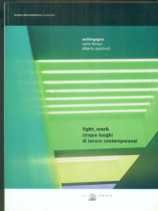 Light work cinque luoghi di lavorocontemporanei