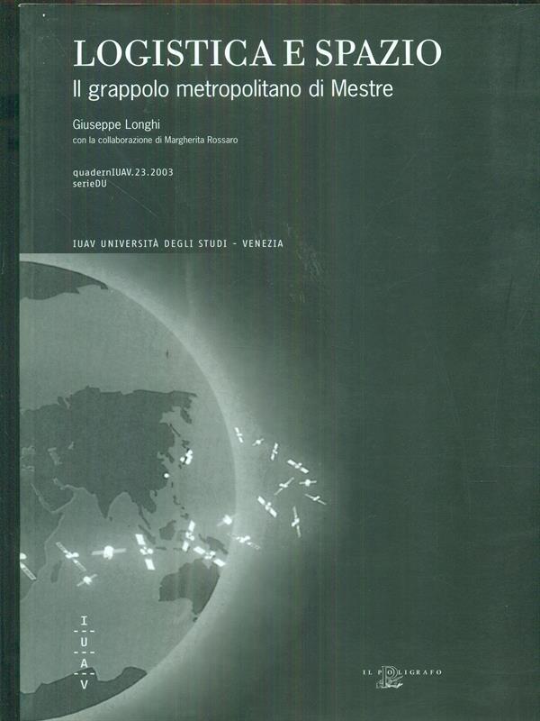 Logistica e spazio. Il grappolo metropolitano di Mestre