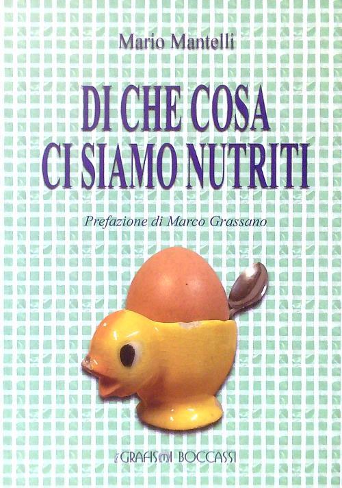 Di che cosa ci siamo nutriti