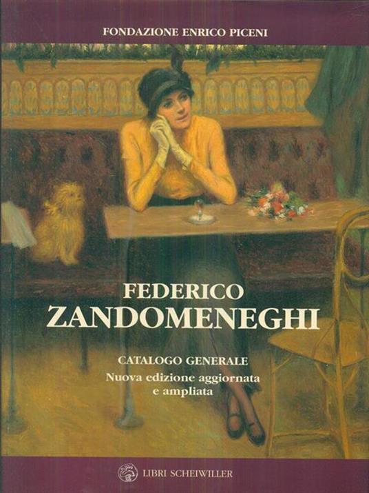 Federico Zandomeneghi. Catalogo generale - Camilla Testi,M. Grazia Piceni,Enrico Piceni - copertina