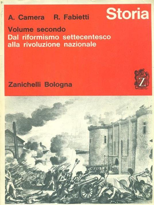 Storia. Dal riformismo settecentesco alla rivoluzione nazionale. Vol. 2 - Augusto Camera,Renato Fabietti - 8